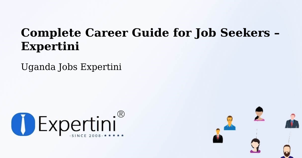 Career Guide for Job Seekers – Apac - Apac, Uganda Jobs Expertini
