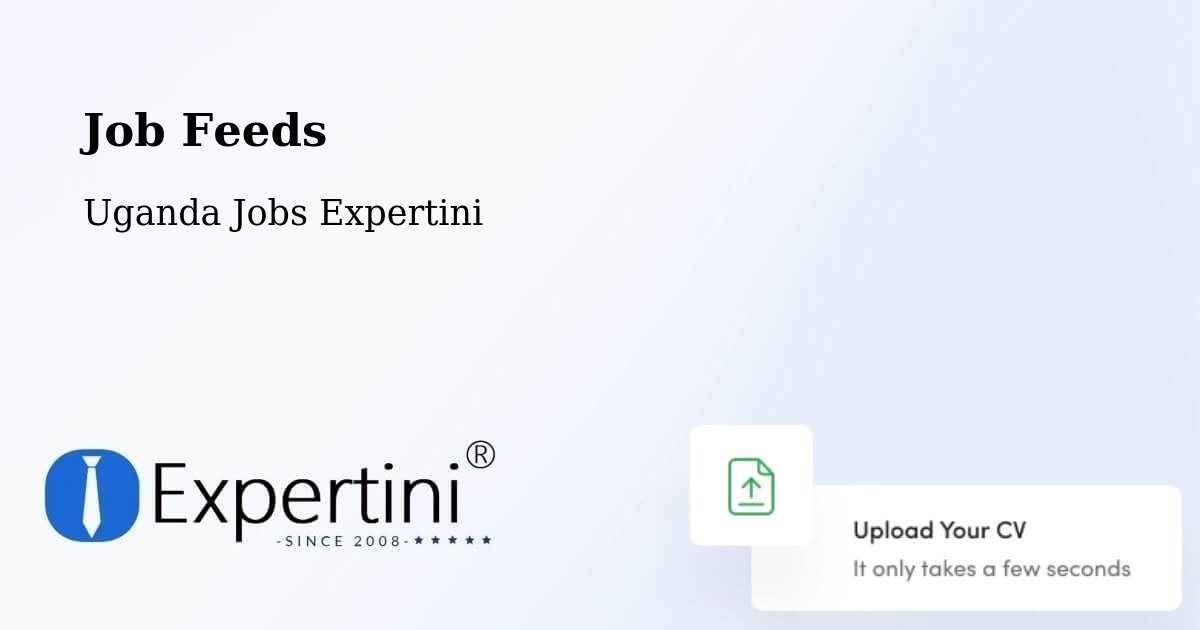 Job Listings Feed – Apac - Uganda Jobs Expertini
