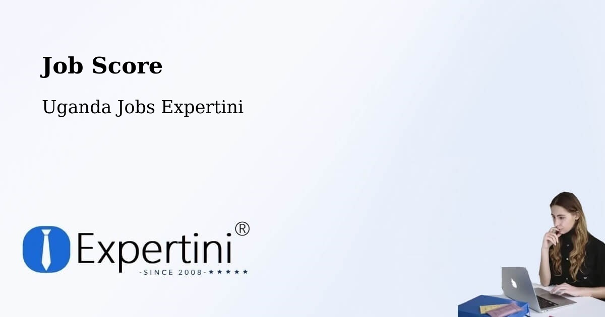 Job Score & Job Description Score Tool – Apac - Uganda Jobs Expertini